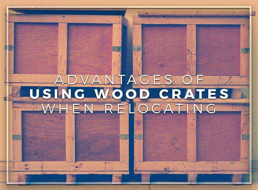 Wood Crates When Relocating