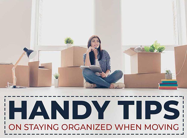 Handy Tips on Staying Organized When Moving